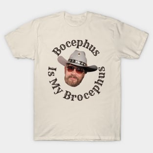 Bocephus is my Brocephus! T-Shirt